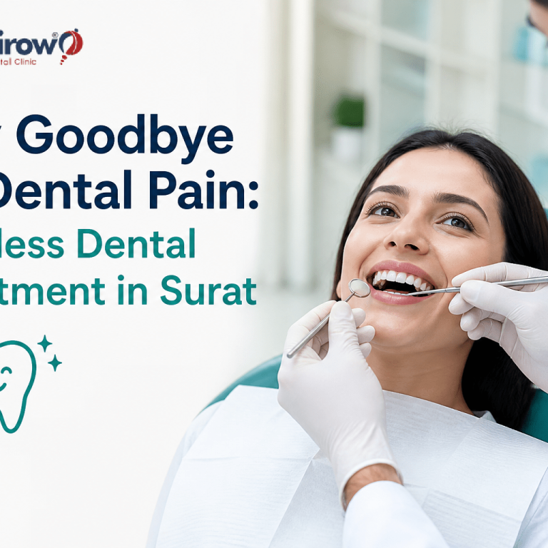 Painless Dental Treatment in Surat